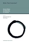 Better Than Conscious?: Decision Making: The Human Mind and It's Implications for Institutions