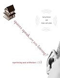 Spaces Speak Are You Listening Experiencing Aural Architecture The Mit Press