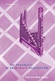 The Possibility Of An Absolute Architecture