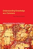 Understanding Knowledge As A Commons From Theory To Practice