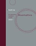 Musimathics The Mathematical Foundations Of Music 1 The Mit Press