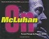 Forward through the rearview mirror : reflections on and by Marshall McLuhan