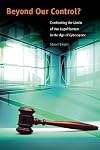 Beyond Our Control? Confronting the Limits of Our Legal System in the Age of Cyberspace