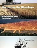Harvesting the Biosphere