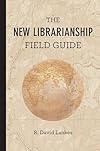 The New Librarianship Field Guide (The MIT Press)