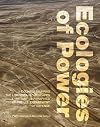 Ecologies of Power: Countermapping the Logistical Landscapes and Military Geographies of the U.S. Department of Defense (The MIT Press)