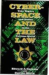 Cyberspace and the Law: Your Rights and Duties in the On-Line World