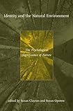 Identity And The Natural Environment The Psychological Significance Of Nature