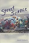 Street Science: Community Knowledge and Environmental Health Justice