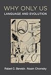 Why Only Us: Language and Evolution (The MIT Press)