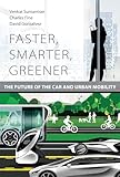 Faster Smarter Greener The Future Of The Car And Urban Mobility