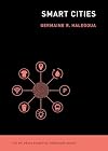 Smart Cities (The MIT Press Essential Knowledge series)