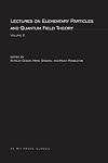 Lectures On Elementary Particles and Quantum Field Theory (Volume 2) (The MIT Press)