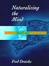 Naturalizing the Mind