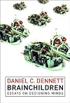 Brainchildren: Essays on Designing Minds