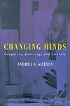 Changing Minds: Computers, Learning, and Literacy