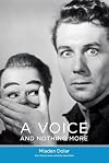 A Voice and Nothing More