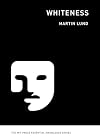 Whiteness (The MIT Press Essential Knowledge series)