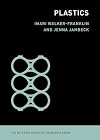 Plastics (The MIT Press Essential Knowledge series)