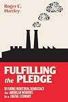 Fulfilling the Pledge: Securing Industrial Democracy for American Workers in a Digital Economy