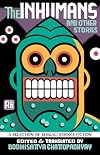 The Inhumans and Other Stories: A Selection of Bengali Science Fiction