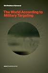 The World According to Military Targeting (Prisms: Humanities and War)