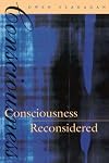 Consciousness Reconsidered