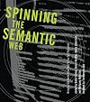 Spinning the Semantic Web: Bringing the World Wide Web to Its Full Potential