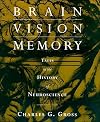 Brain, Vision, Memory: Tales in the History of Neuroscience