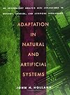 Adaptation in Natural and Artificial Systems: An Introductory Analysis with Applications to Biology, Control, and Artificial Intelligence