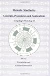 Melodic Similarity: Concepts, Procedures, and Applications