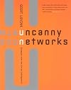 Uncanny Networks: Dialogues with the Virtual Intelligentsia