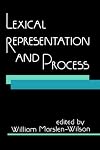 Lexical Representation and Process (Bradford Books)