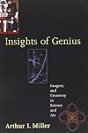Insights of Genius: Imagery and Creativity in Science and Art