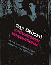Guy Debord and the Situationist International: Texts and Documents