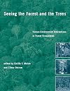 Seeing the Forest and the Trees: Human-Environment Interactions in Forest Ecosystems