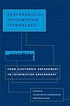 Governance and Information Technology: From Electronic Government to Information Government