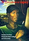 To Conserve a Legacy: American Art from Historically Black Colleges and Universities