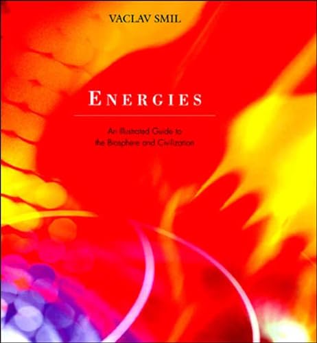 Energies: An Illustrated Guide to the Biosphere and Civilization book cover