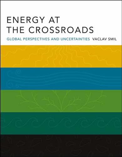 Energy at the Crossroads: Global Perspectives and Uncertainties book cover