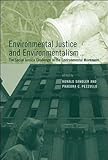 Environmental Justice And Environmentalism The Social Justice Challenge To The Environmental Movement Urban And Industrial Environments