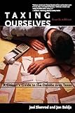 Taxing Ourselves A Citizens Guide To The Debate Over Taxes 4e