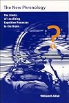 The New Phrenology: The Limits of Localizing Cognitive Processes in the Brain