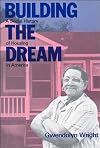 Building the Dream: A Social History of Housing in America