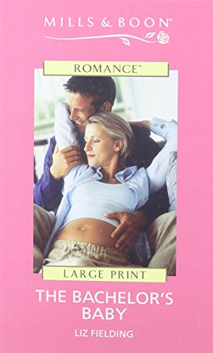 The Bachelor's Baby / Wild Justice (By: Liz Fielding) cover