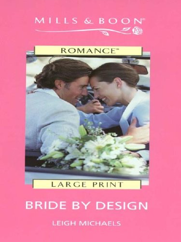 Bride by Design (By: Leigh Michaels) cover