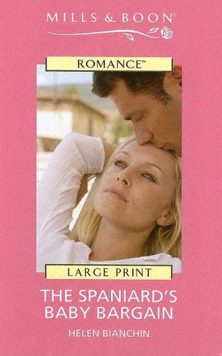 The Spaniard's Baby Bargain (By: Helen Bianchin) cover