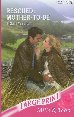 Rescued: Mother-to-be (By: Trish Wylie) cover
