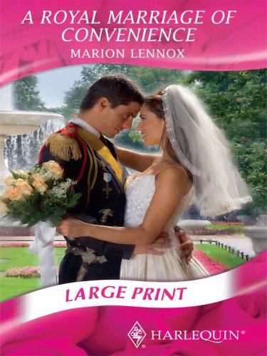 A Royal Marriage Of Convenience (By: Marion Lennox) cover