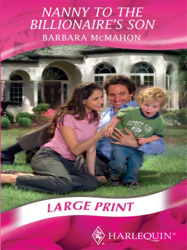 Nanny to the Billionaire's Son (By: Barbara McMahon) cover